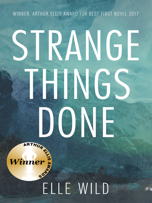 Title details for Strange Things Done by Elle Wild - Available